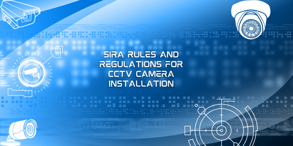 SIRA Rules and Regulations for CCTV Camera Installation